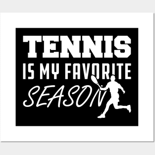 Tennis is My Favorite Season Posters and Art